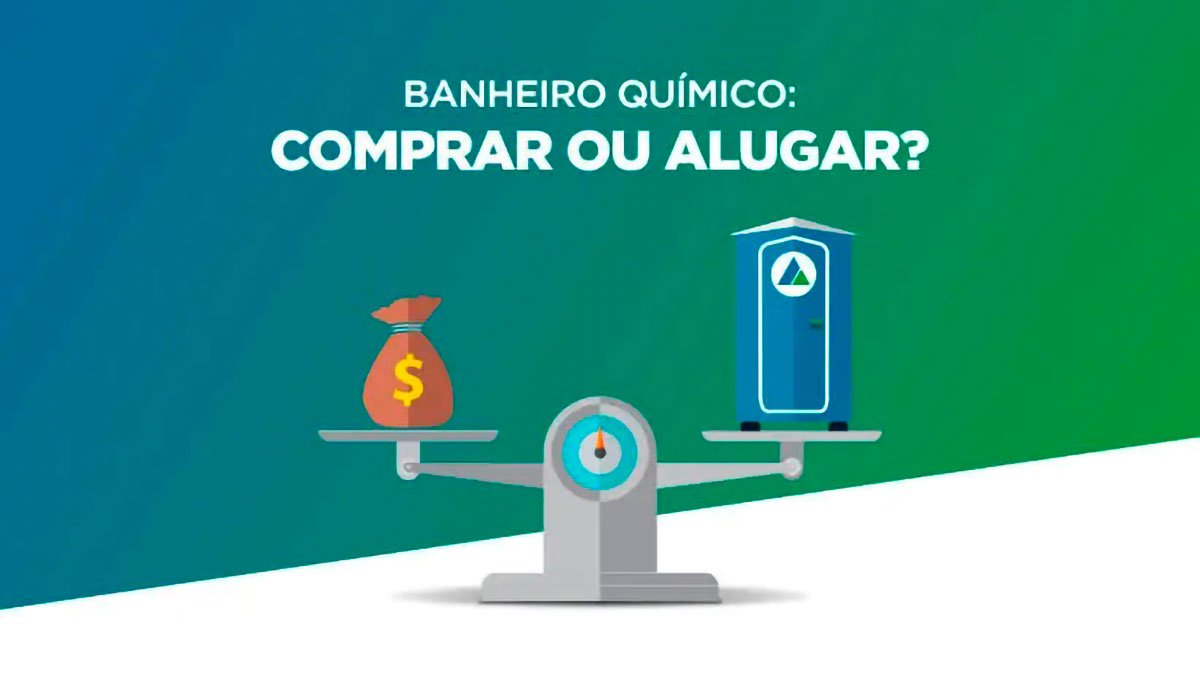 Banheiro químico, locação ou compra?